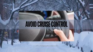 avoid cruise control - winter driving in canada